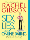 Sex, Lies, and Online Dating By Rachel Gibson